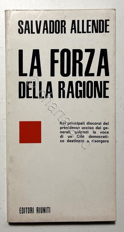 S. Allende - La forza della ragione - ed. 1973