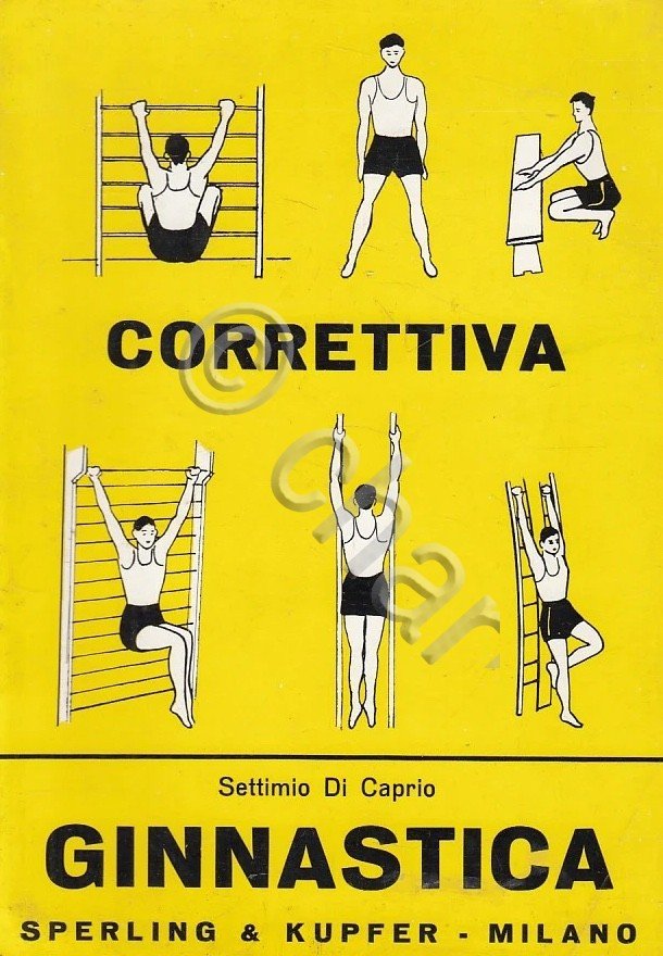 S. Di Caprio - Ginnasica correttiva - ed. 1964 Sperling …