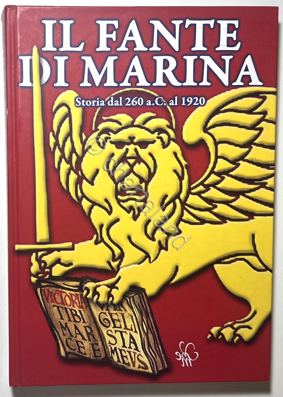 S. Iacuzzi - Il Fante di Marina: Storia dal 260 …