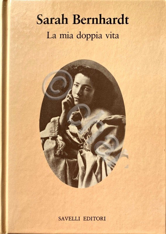 Sarah Bernhardt la mia doppia vita - 1^ ed. 1981 …