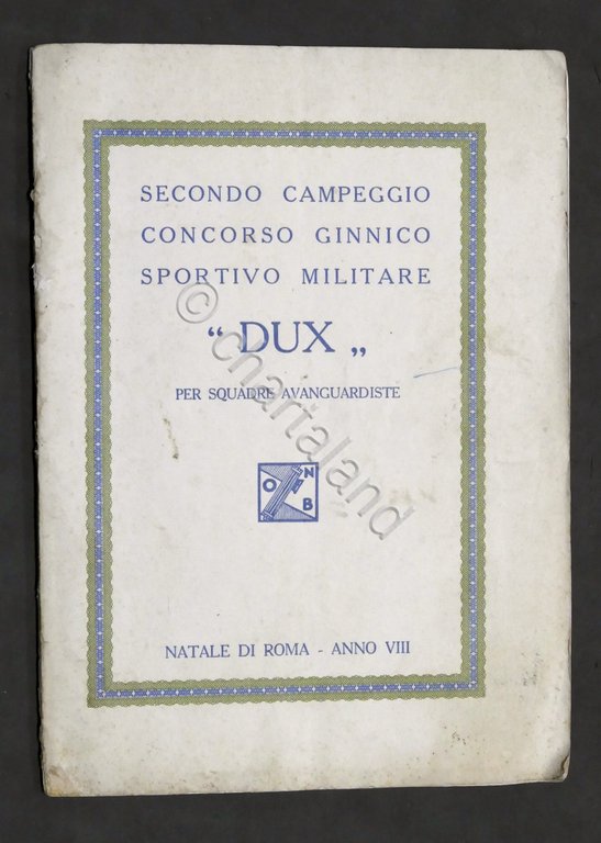 Secondo Campeggio Concorso ginnico militare DUX squadre avanguardiste - ed. …
