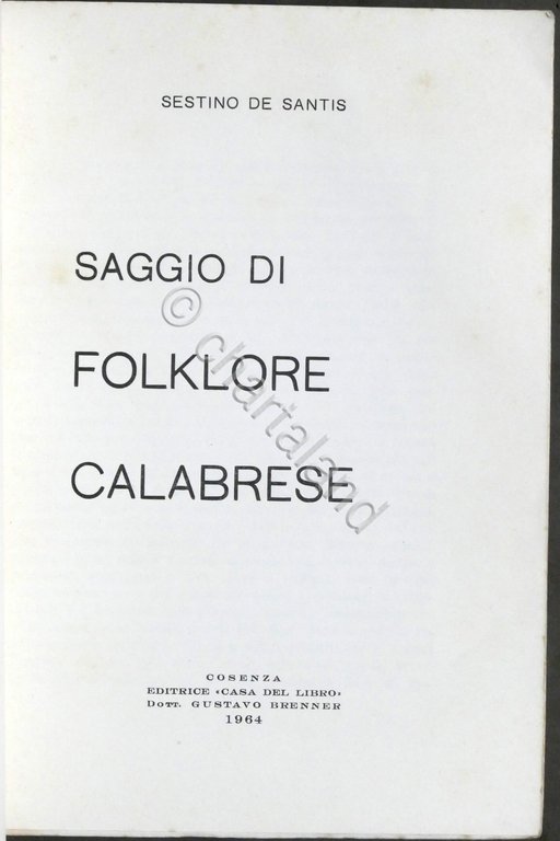Sestino De Santis - Saggio di folklore calabrese - ed. …