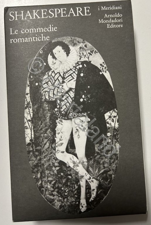 Shakespeare - Le commedie romantiche I Meridiani Mondadori - 1982 Edicola