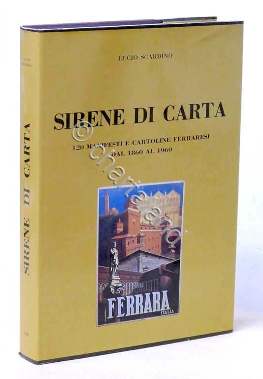 Sirene di carta 120 manifesti e cartoline ferraresi 1984 Autografo …