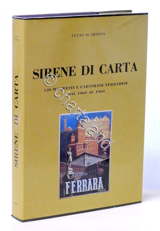 Sirene di carta 120 manifesti e cartoline ferraresi 1984 Autografo …