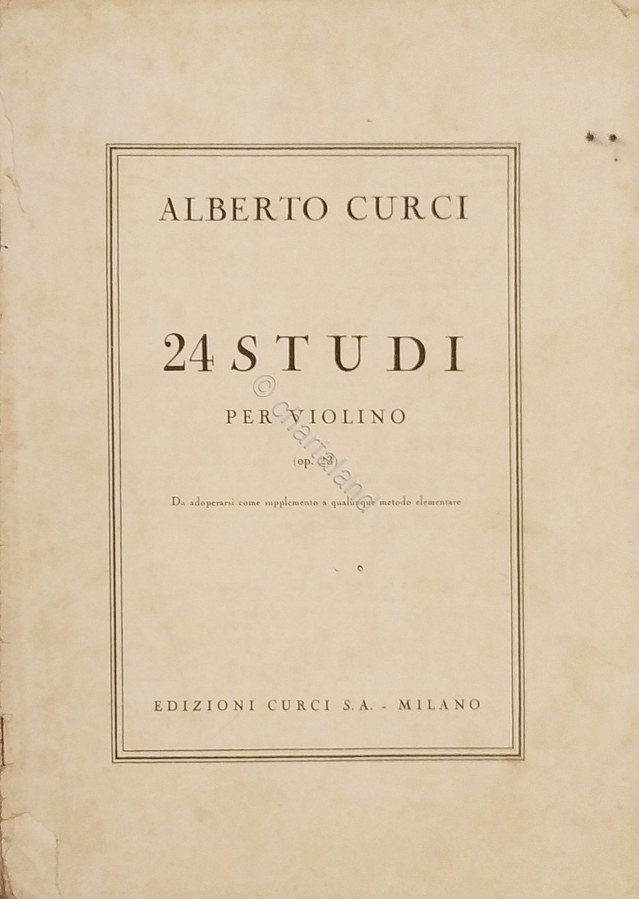 Spartiti - Alberto Curci - 24 Studi per Violino - …