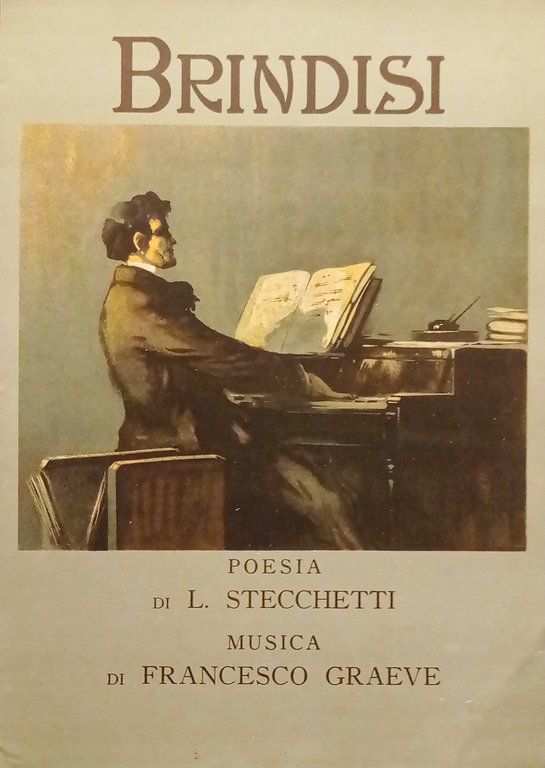 Spartiti - Brindisi - Poesia di L. Stecchetti - Musica di F. Graeve - 1922