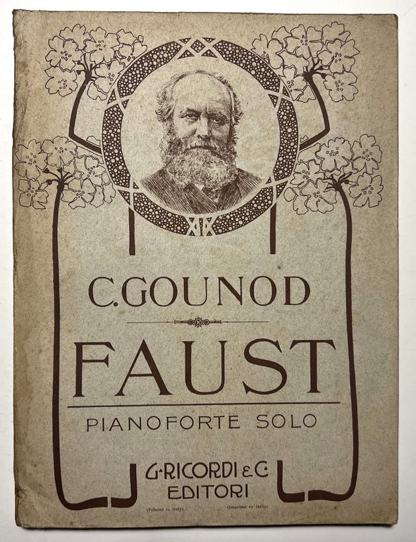 Spartiti - C. Gounod - Faust - Dramma Lirico in Cinque Atti - Pianoforte Solo 