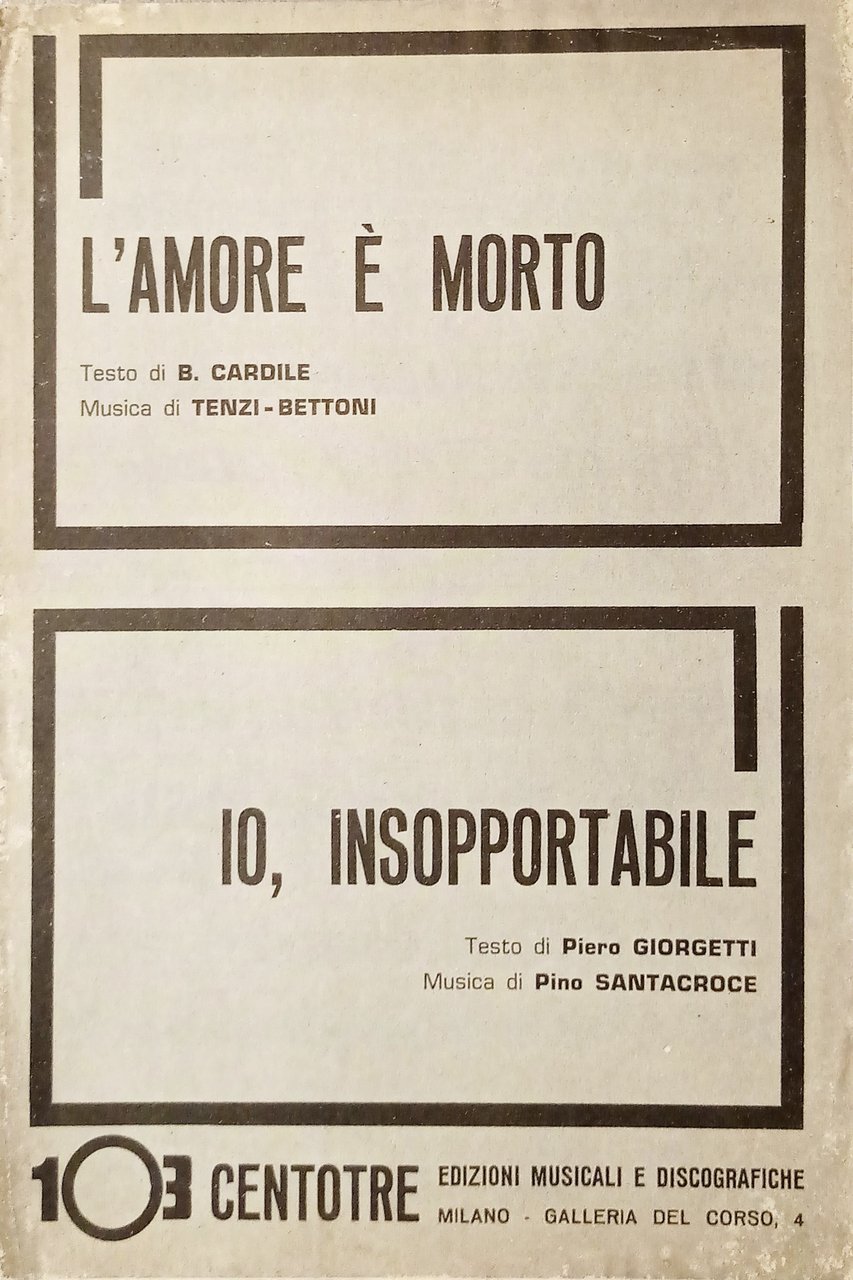 Spartiti - L'Amore è morto di Tenzi-Bettoni - Io insopportabile …
