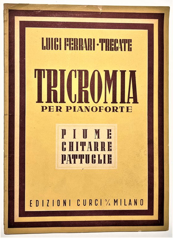 Spartiti - Luigi Ferrari-Trecate - Tricromia per Pianoforte - ed. 1946 Curci