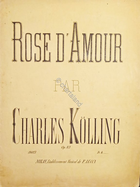 Spartiti - Rose d'Amour par Charles Kolling - Op. 83