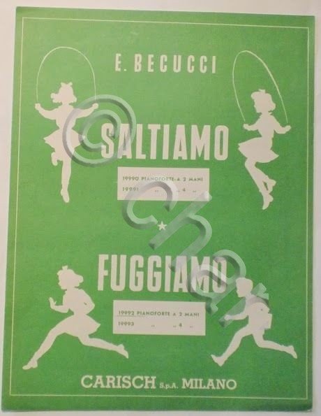 Spartiti - Saltiamo - Fuggiamo - E. Becucci - Pianoforte …