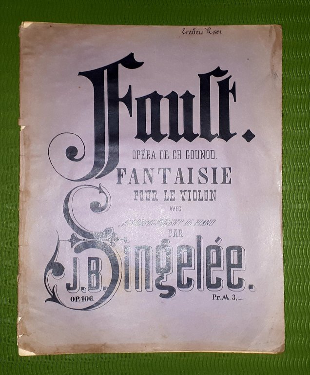 Spartito - Faust - Opera de CH. Gounod - Fantaisie - J. B. Singelée - 1920 ca.