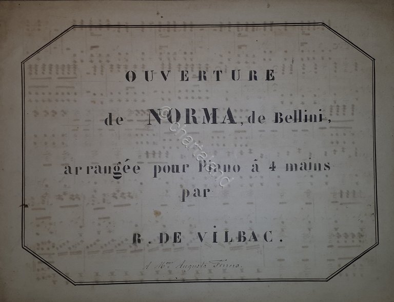 Spartito Manoscritto - Ouverture de Norma de Bellini pour Piano par R. De Vilbac