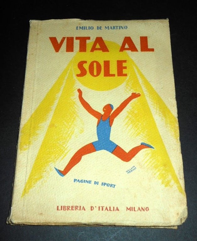 Sport - De Martino - Vita al sole - 1^ ed. 1929 - illustratore Vellani Marchi