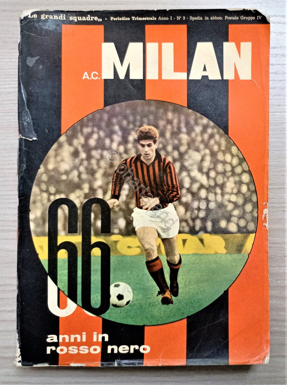 Sport Calcio - A. C. Milan: 66 Anni in Rosso …
