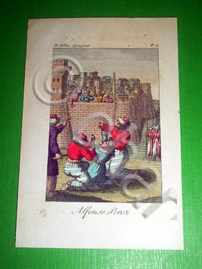 Stampa Incisione acquerellata - Alfonso Perez ( storia della Spagna …