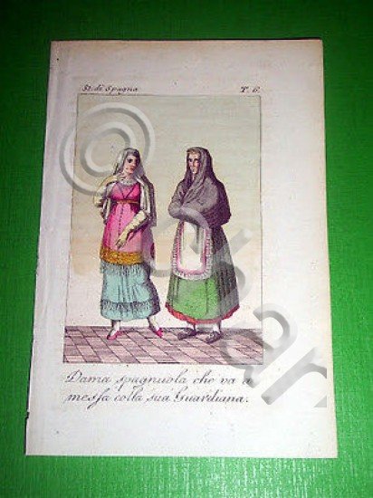 Stampa Incisione acquerellata - Dama spagnola con la sua Guardiana …