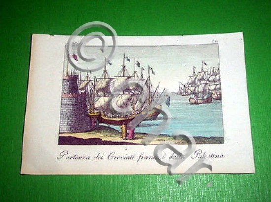 Stampa Incisione acquerellata - Partenza Crociati francesi dalla Palestina 1800