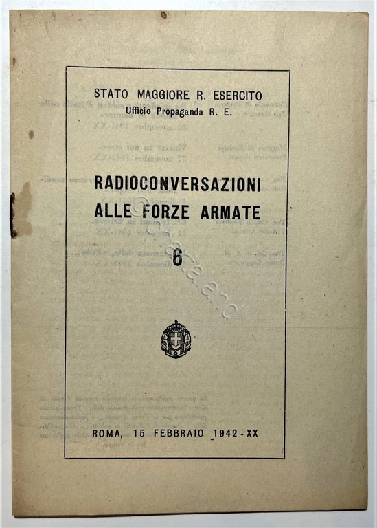 Stato Maggiore R. Esercito - Radioconversazioni alle Forze Armate N.6 …