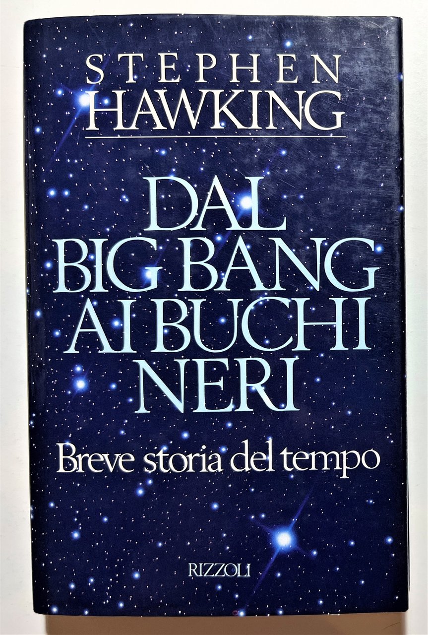 Stephen W. Hawking - Dal Big Bang ai Buchi neri …