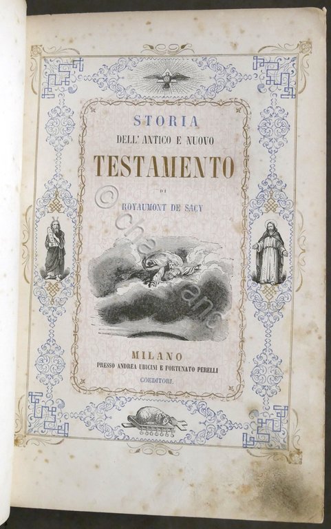 Storia dell'Antico e Nuovo Testamento di Royaumont de Sacy - …
