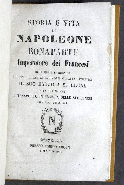 Storia e vita di Napoleone Bonaparte imperatore dei francesi - …