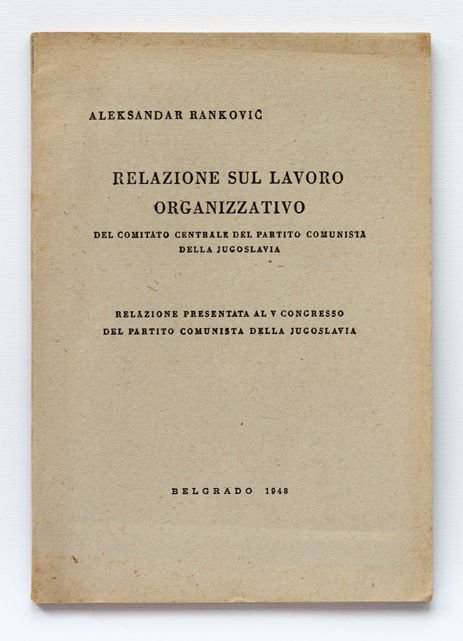 Storia Jugoslavia - Relazione sul lavoro organizzativo - 1^ ed. …