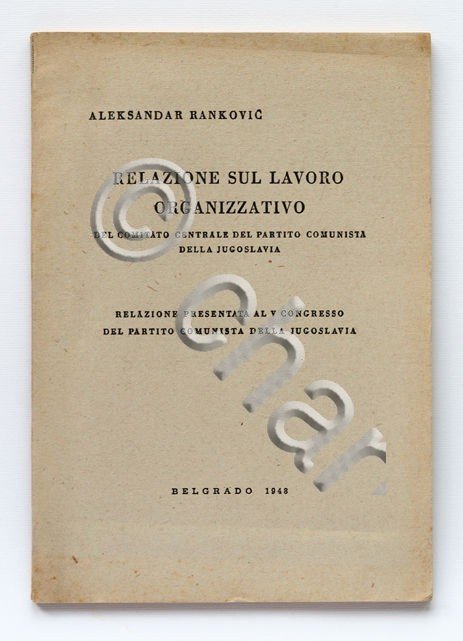 Storia Jugoslavia - Relazione sul lavoro organizzativo - 1^ ed. …