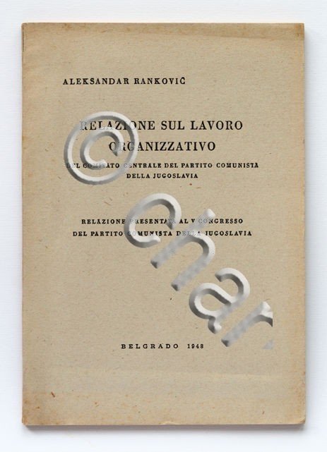 Storia Jugoslavia - Relazione sul lavoro organizzativo - 1^ ed. …