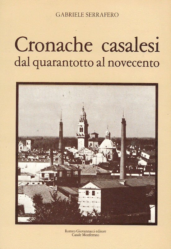 Storia Locale - Serrafero Cronache Casalesi - ed. 1981 Anastatica …