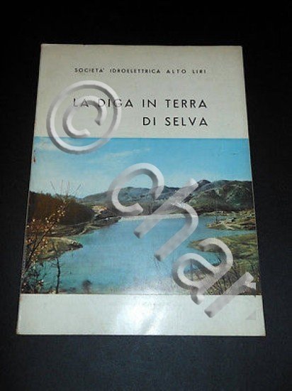 Storia Locale Liri Scienza - La Diga in Terra di …