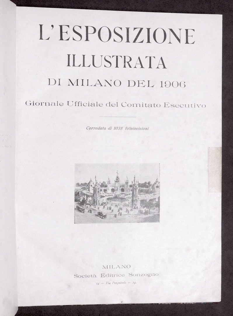 Storia Lombardia - L' esposizione illustrata di Milano del 1906 …