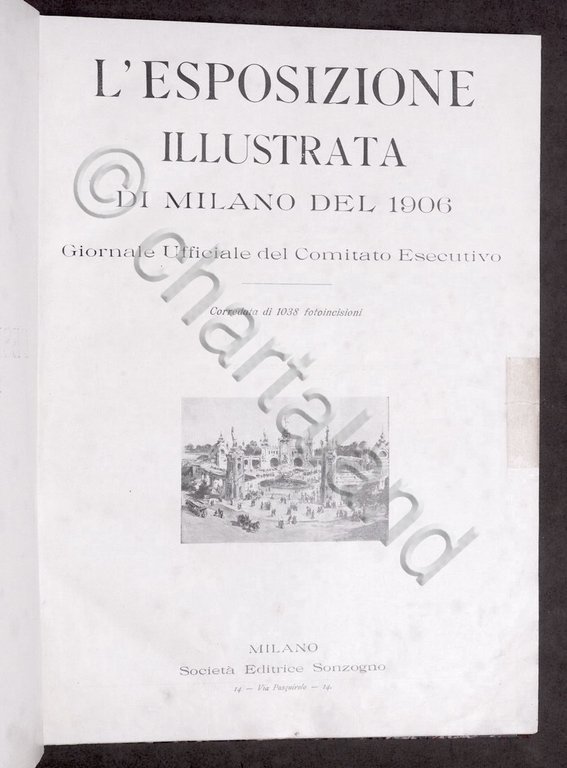 Storia Lombardia - L' esposizione illustrata di Milano del 1906 …