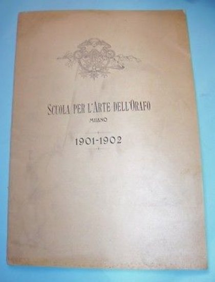 Storia Milano Oreficeria - Scuola Arte dell' Orafo 1901