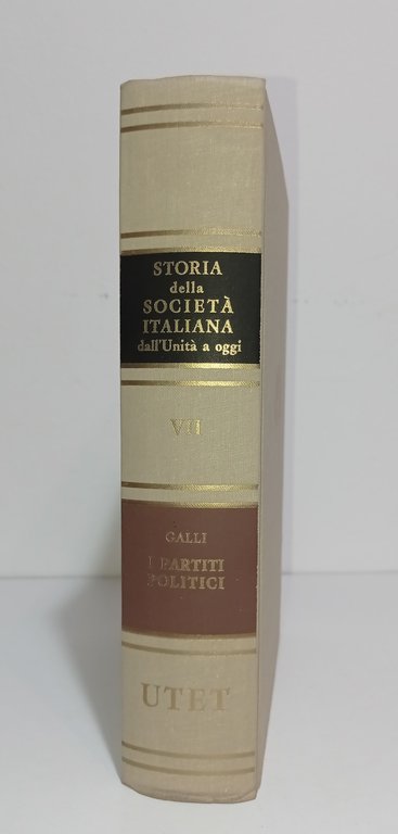 Storia Società Italiana Vol. VII G. Galli - I Partiti …