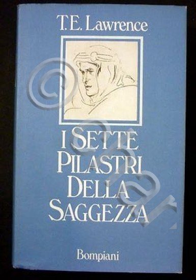 T.E. Lawrence - I Sette Pilastri della Saggezza - Ed. … | Immagine principale