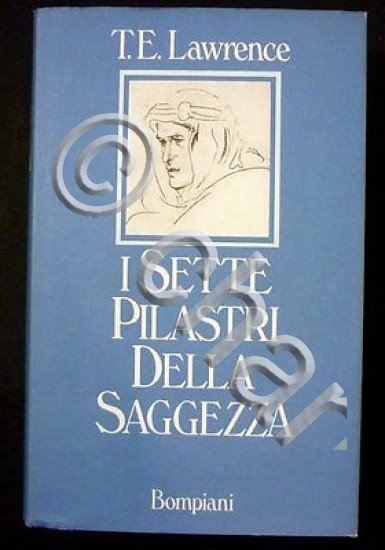 T.E. Lawrence - I Sette Pilastri della Saggezza - Ed. … | Immagine Gallery 2
