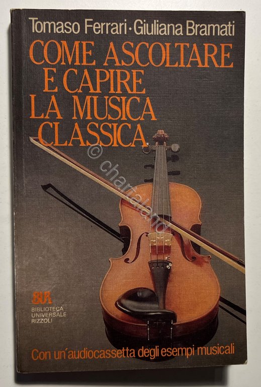 T. Ferrari e G. Bramati - Come ascoltare e Capire …