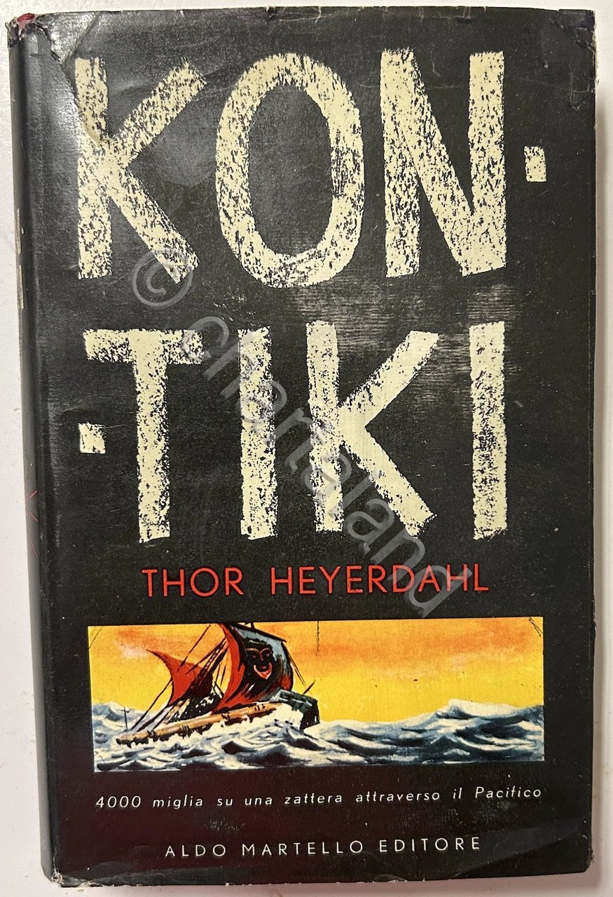 T. Heyerdahl - Kontiki - 4000 miglia su zattera attraverso …