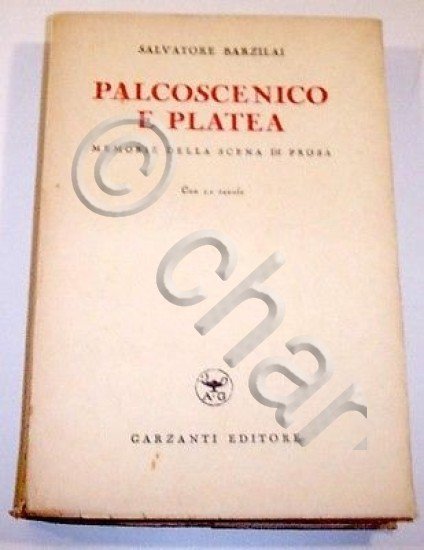 Teatro Palcoscenico e prosa - Memorie scena 1^ ed. 1940