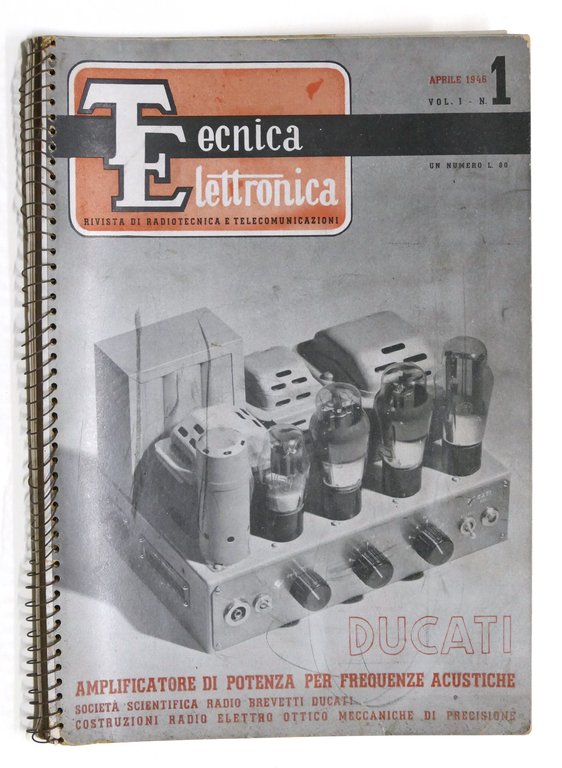 Tecnica Elettronica Rivista di Radiotecnica - Vol. I - N° 1 - aprile 1946 - RARO