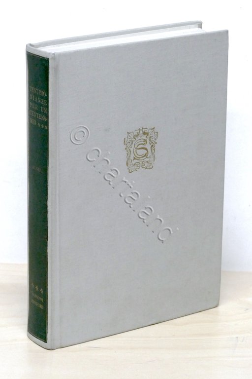 Testimonianze per un centenario Annali Casa Ed. Sansoni 1873-1973 - …