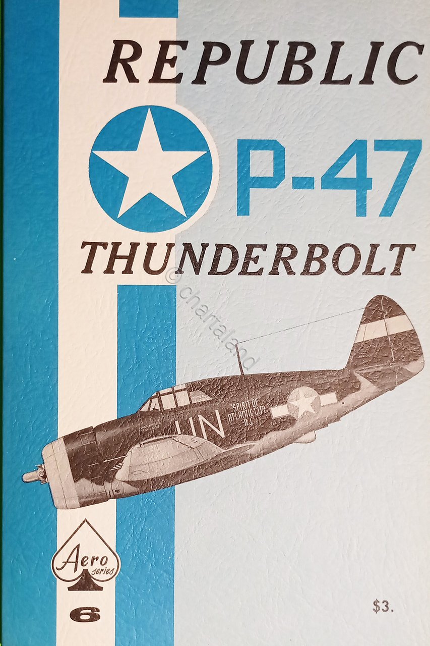 The Aero Series N. 6 - 1966 Republic P-47 Thunderbolt