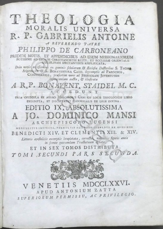 Theologia moralis universa r.p. Gabrielis Antoine - Opera completa - …