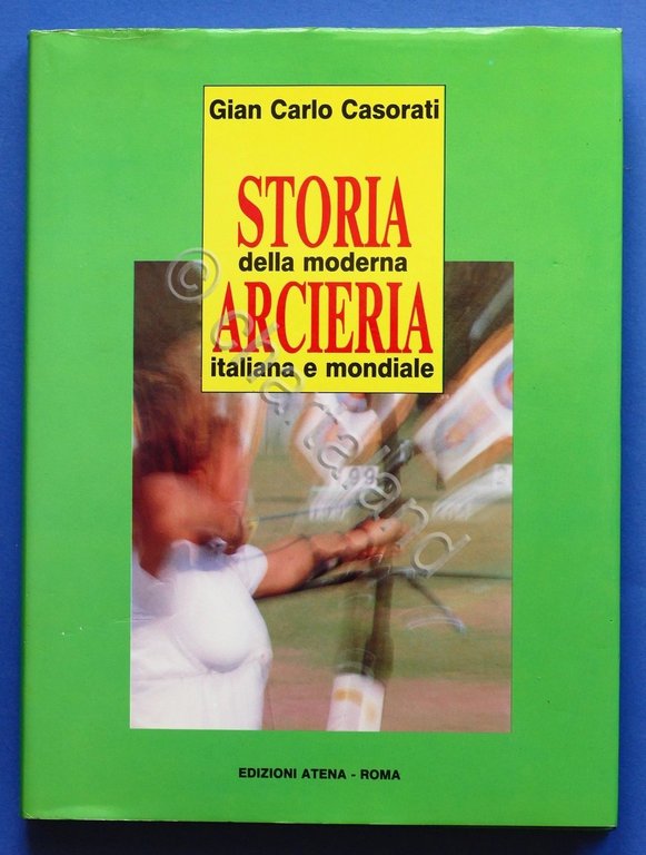Tiro con l'arco Casorati Storia della moderna arcieria italiana e mondiale 1991