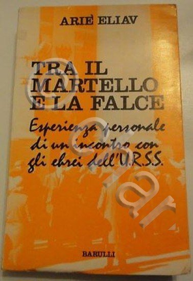 Tra il Martello e la falce - Incontro Ebrei URSS … | Immagine Gallery 2