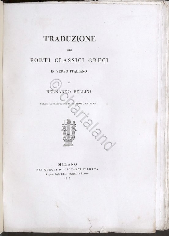 Traduzione dei poeti classici greci in verso italiano di Bernardo Bellini - 1818