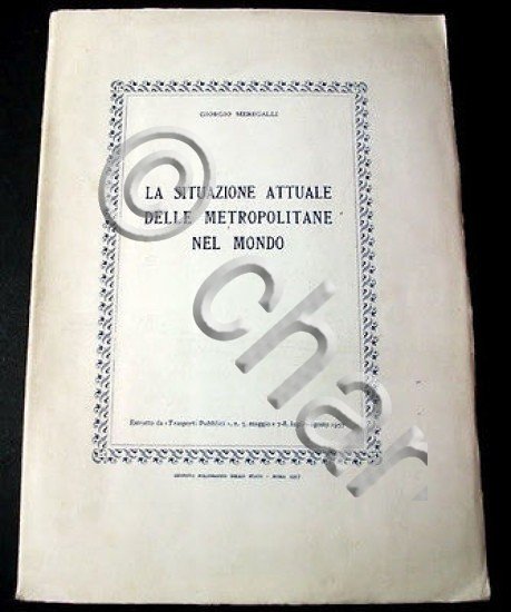 Trasporti - Meregalli - La situazione attuale metropolitane nel mondo …
