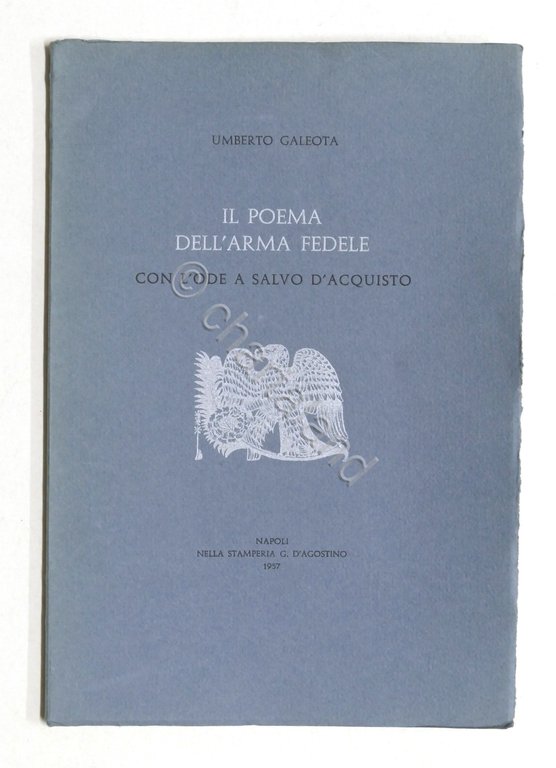 U. Galeota - Il poema dell'arma Fedele con ode a Salvo D'Acquisto 1957 Autografo